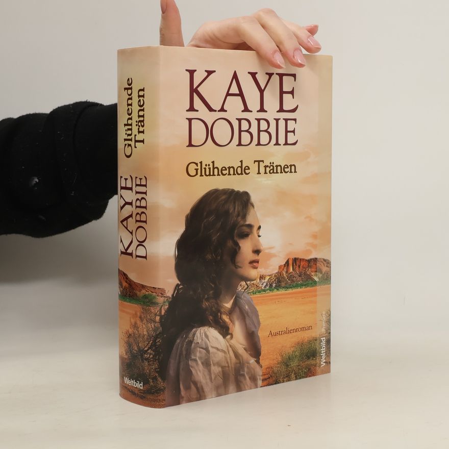 Kaye Dobbie Glühende Tränen