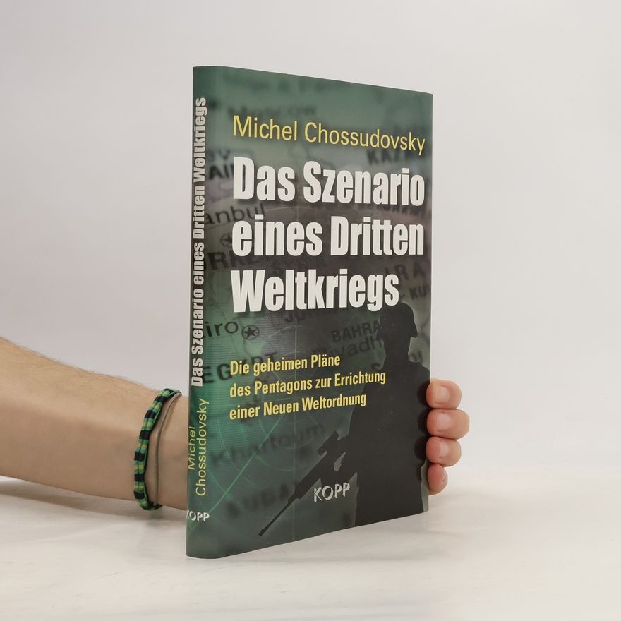 Michel Chossudovsky Das Szenario eines Dritten Weltkriegs