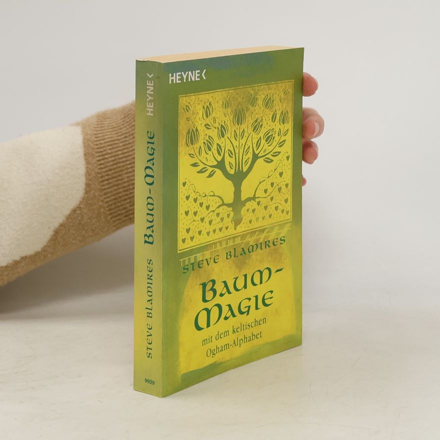Steve Blamires Baum-Magie mit dem keltischen Ogham-Alphabet
