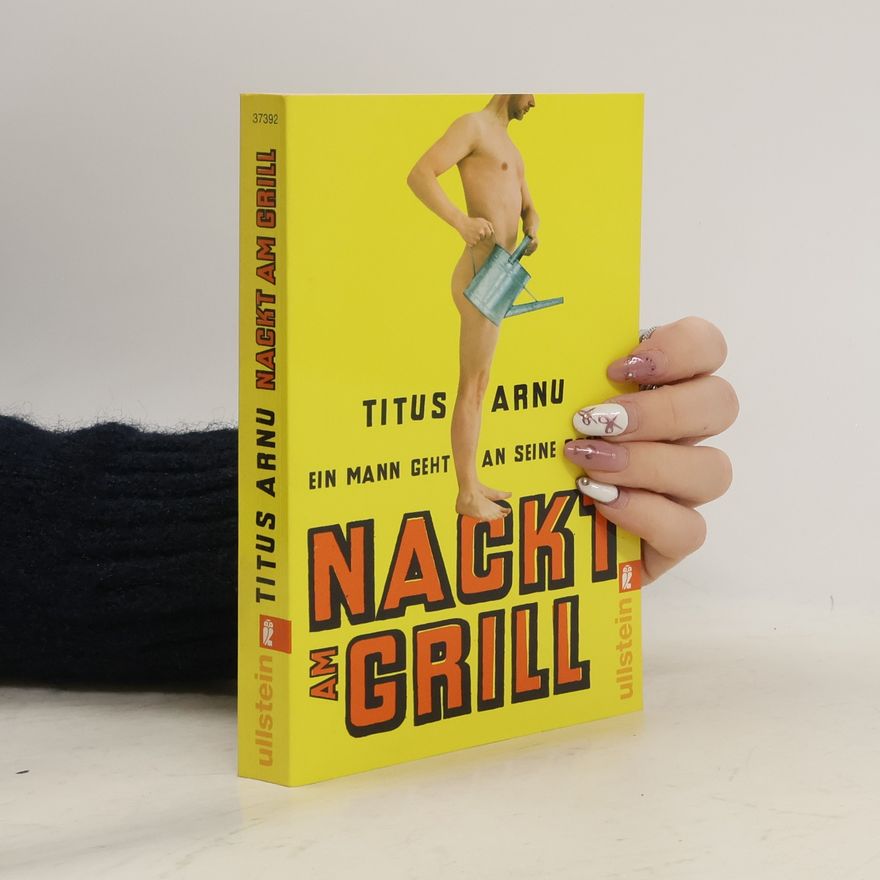 Titus Arnu Nackt am Grill