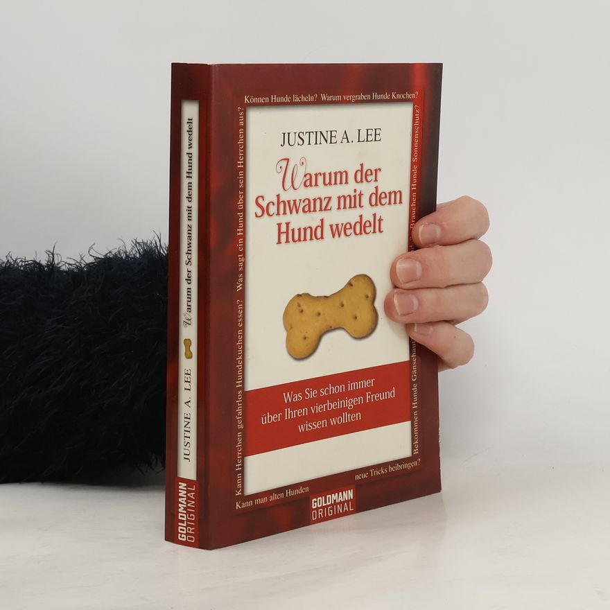 Justine A. Lee Warum der Schwanz mit dem Hund wedelt