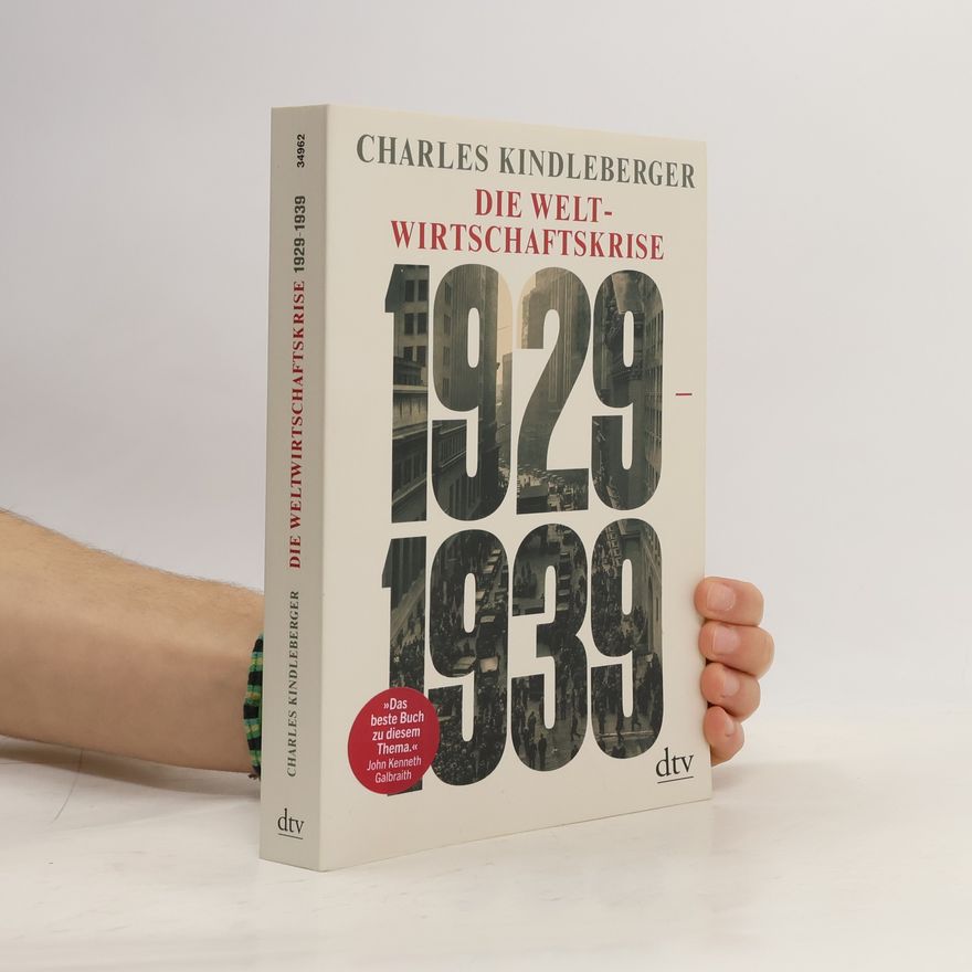 Charles Kindleberger Die Weltwirtschaftskrise, 1929-1939