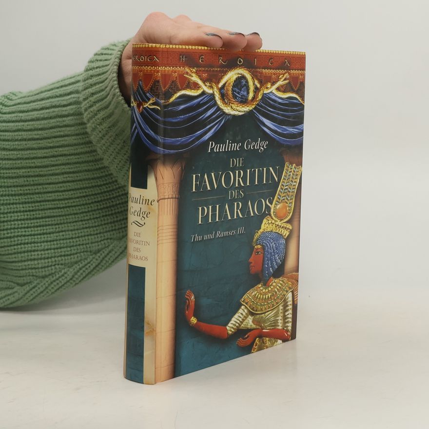 Pauline Gedge Die Favoritin des Pharaos. Thu und Ramses III.