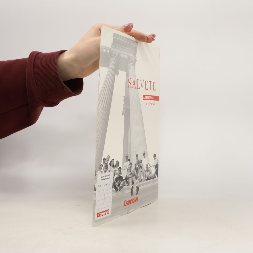 Gabriele Erasmus-Sarholz Salvete, Arbeitsheft, Lektion 1-30 - Bisherige Ausgabe