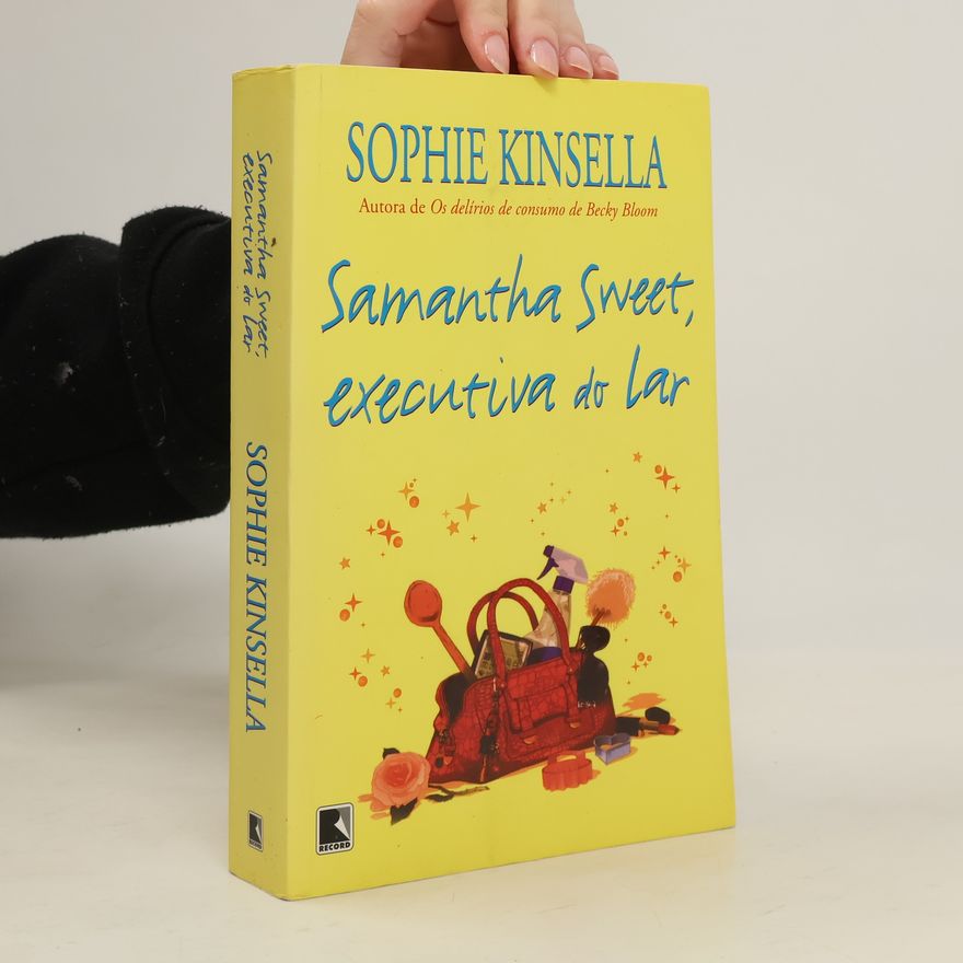 Sophie Kinsella Samantha Sweet, executiva do lar