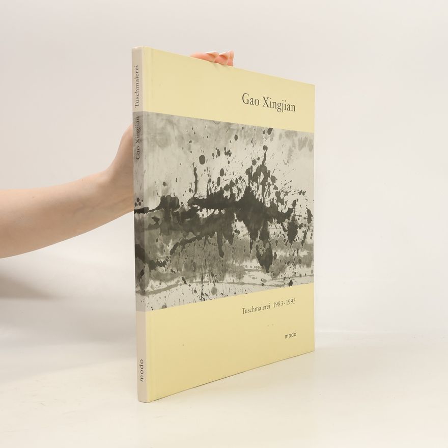 Gao Xingjian Gao Xingjian - Tuschmalerei 1983-1993