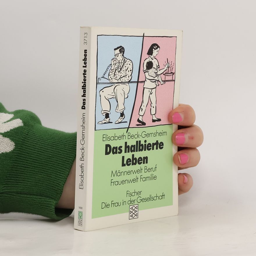 Elisabeth Beck-Gernsheim Das halbierte Leben