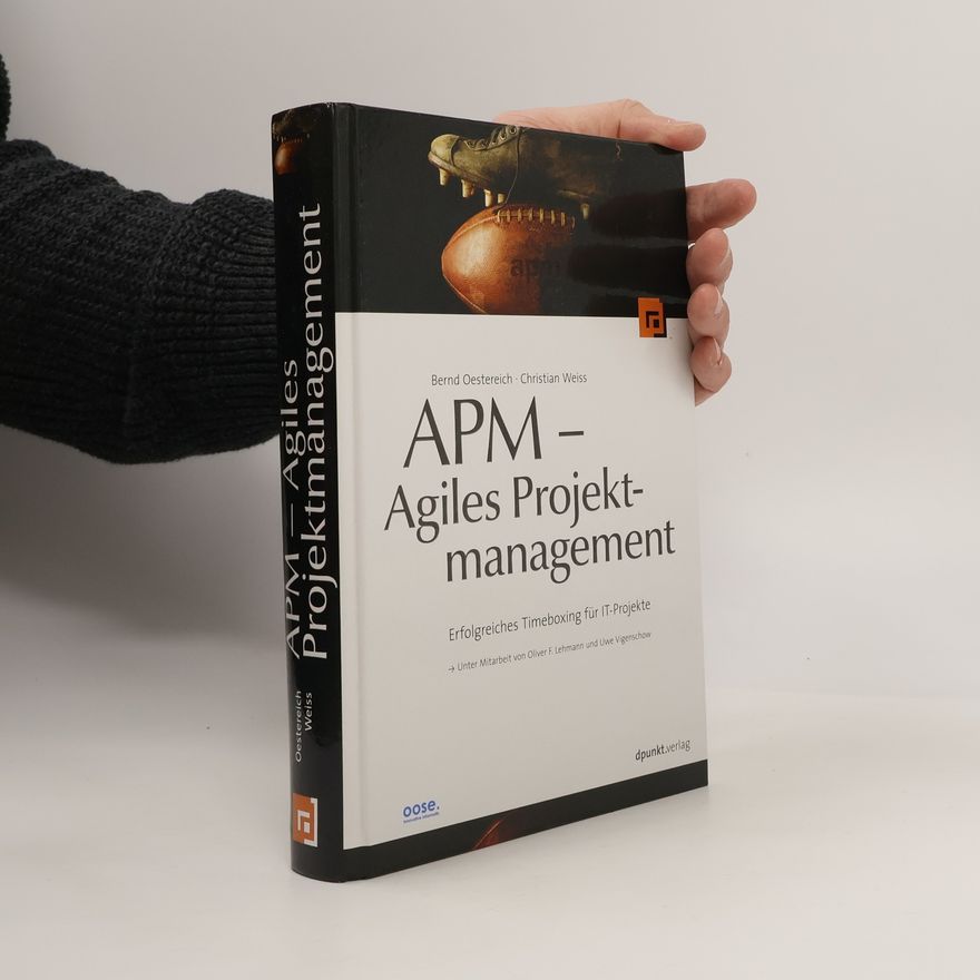Bernd Oestereich APM. Agiles Projektmanagement