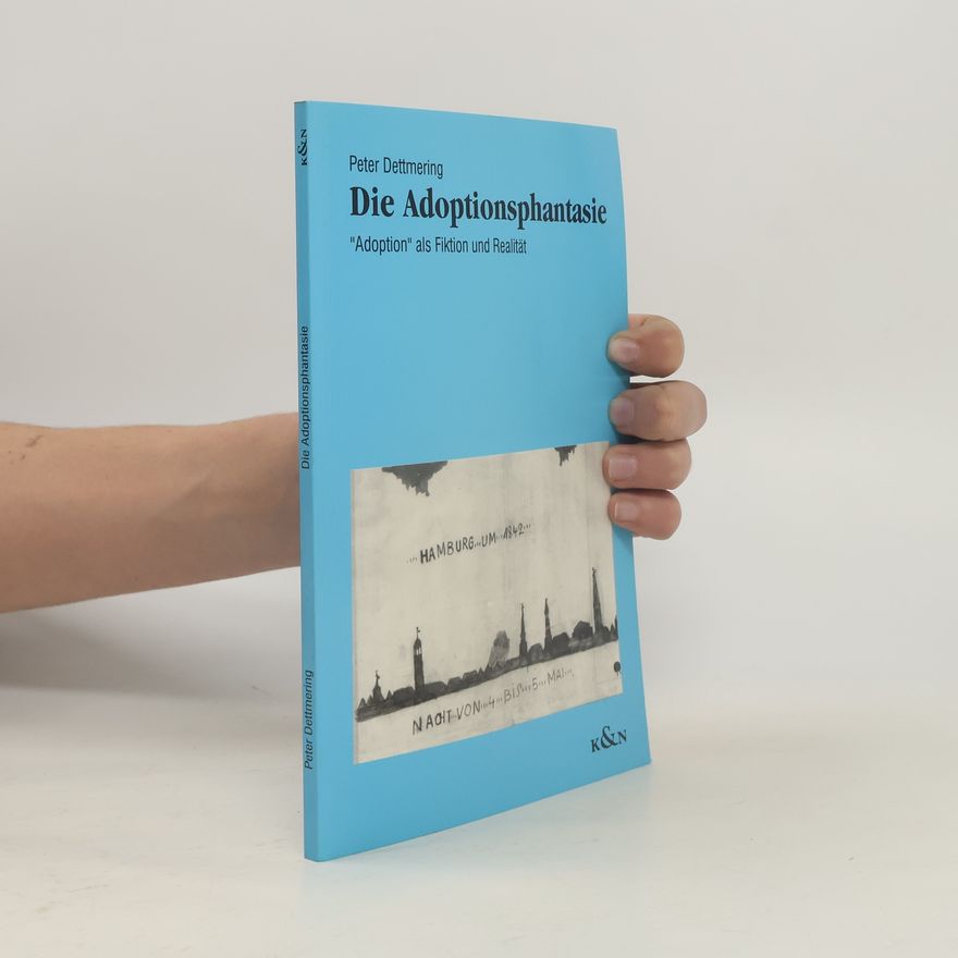 Peter Dettmering Die Adoptionsphantasie