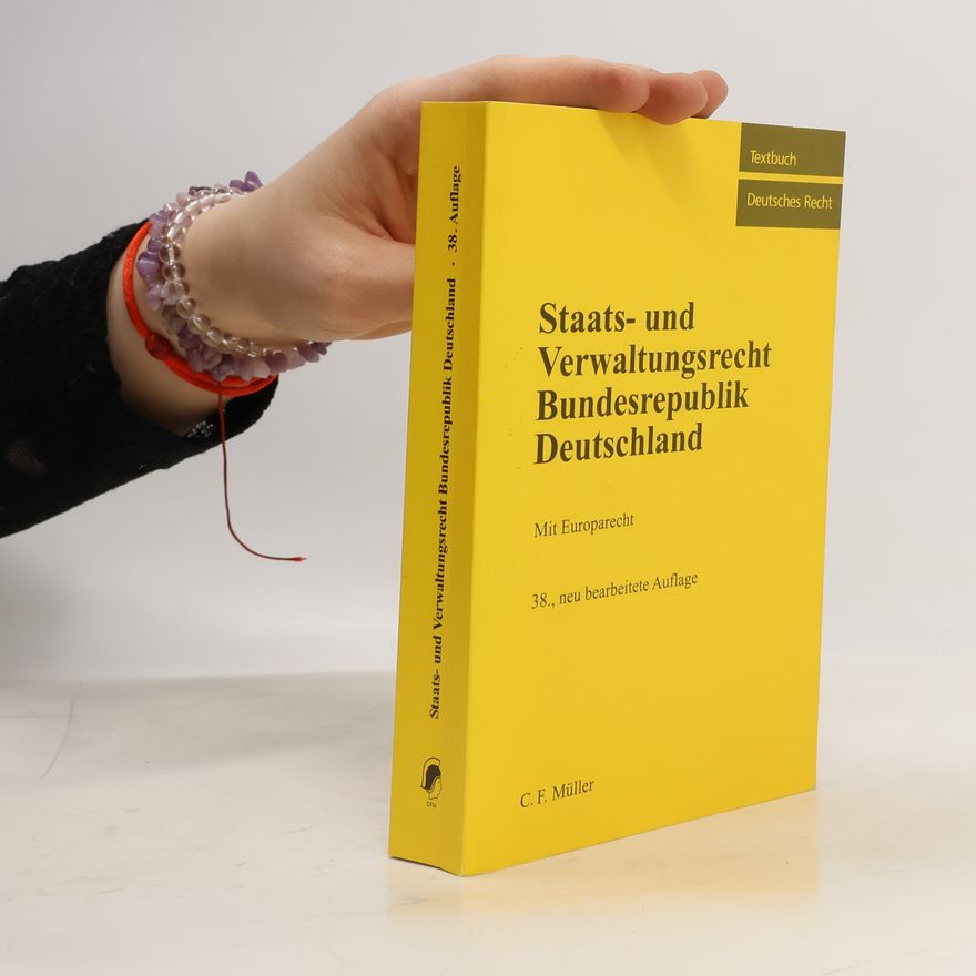 Paul Kirchhof Textbuch Deutsches Recht: Staats- und Verwaltungsrecht Bundesrepublik Deutschland – 38., neu bearbeitete Auflage