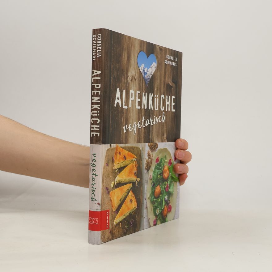 Cornelia Schinharl Alpenküche vegetarisch