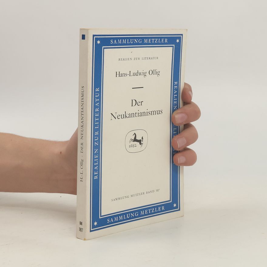 Hans-Ludwig Ollig Sammlung Metzler - 187: Der Neukantianismus