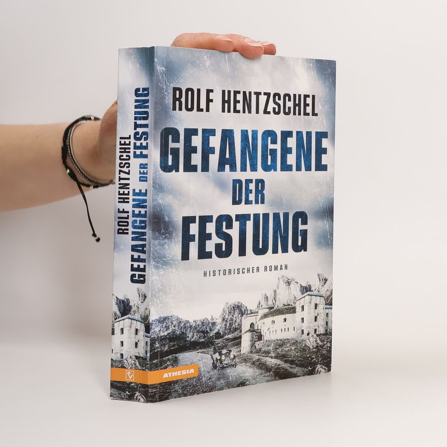 Rolf Hentzschel Gefangene der Festung
