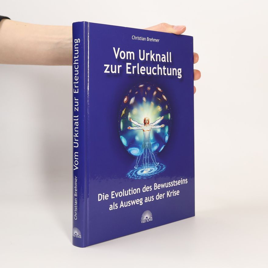 Christian Brehmer Vom Urknall zur Erleuchtung
