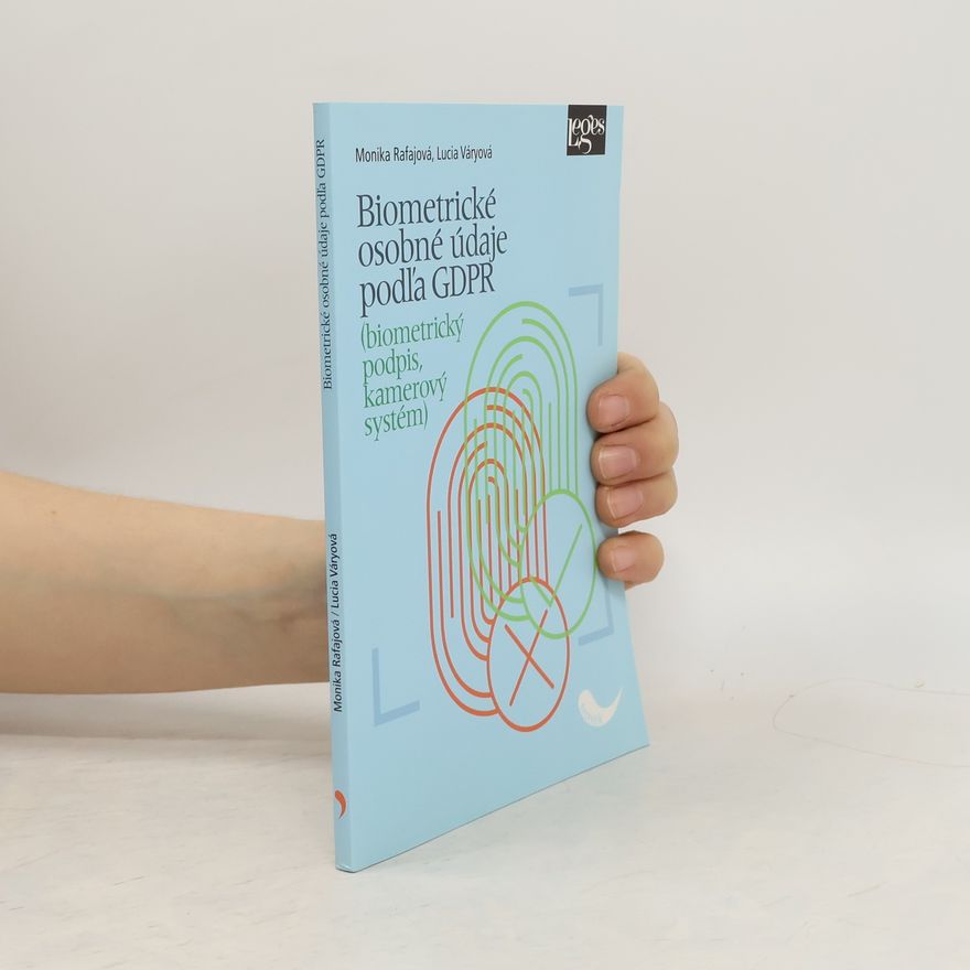 Monika Rafajová Biometrické osobné údaje podľa GDPR