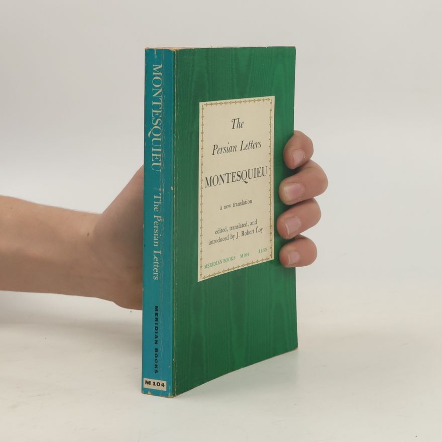 Charles de Secondat, Baron de Montesquieu The Persian Letters