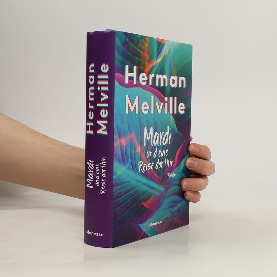 Herman Melville Mardi und eine Reise dorthin