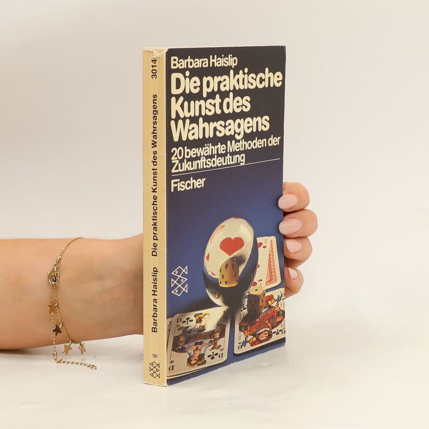 Barbara Haislip Die praktische Kunst des Wahrsagens