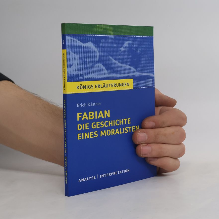 Yomb May Textanalyse und Interpretation zu Erich Kästner, Fabian, die Geschichte eines Moralisten
