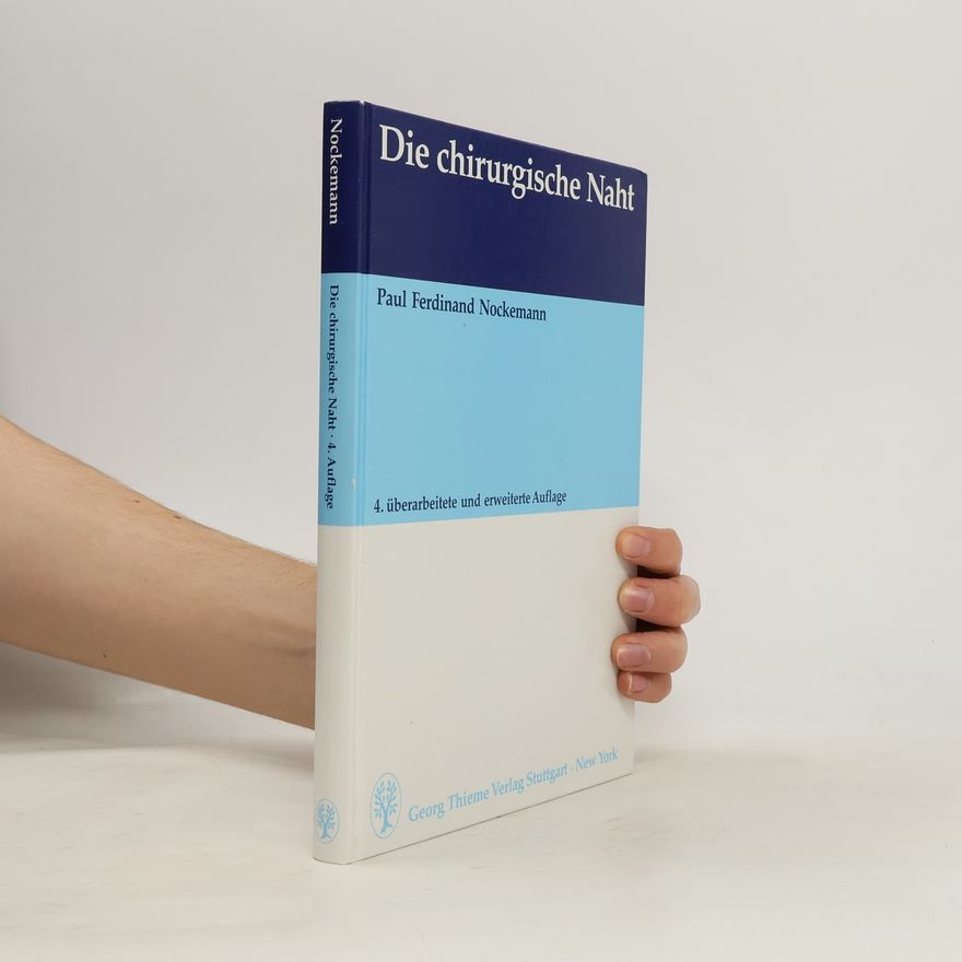 Paul Ferdinand Nockemann Die chirurgische Naht