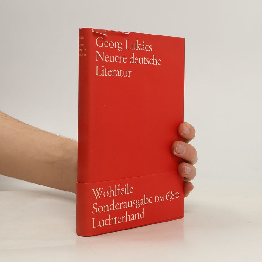 György Lukács Neuere deutsche Literatur