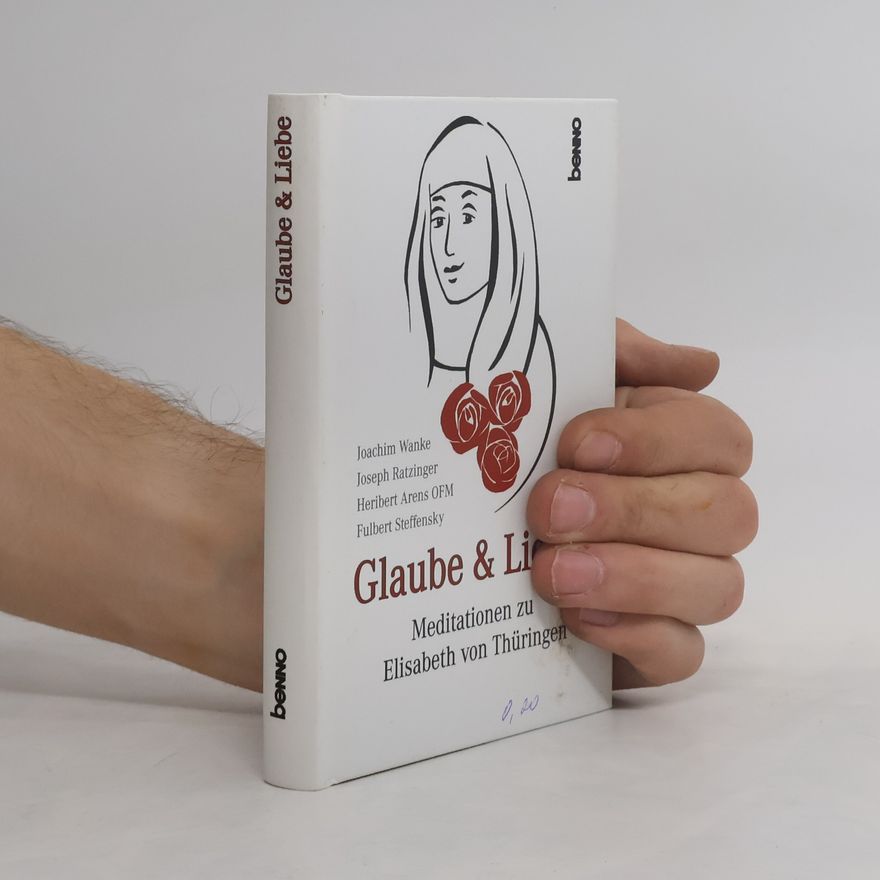 Joseph Ratzinger Glaube & Liebe