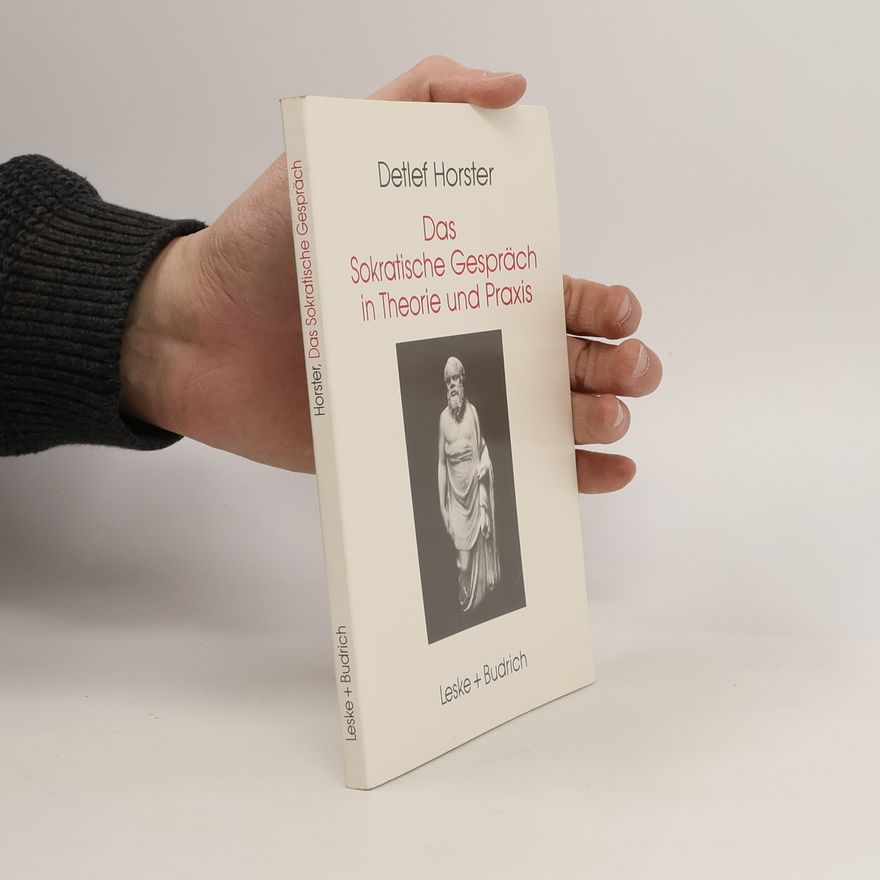 Detlef Horster Das sokratische Gespräch in Theorie und Praxis