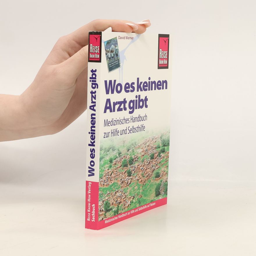 David Werner Wo es keinen Arzt gibt