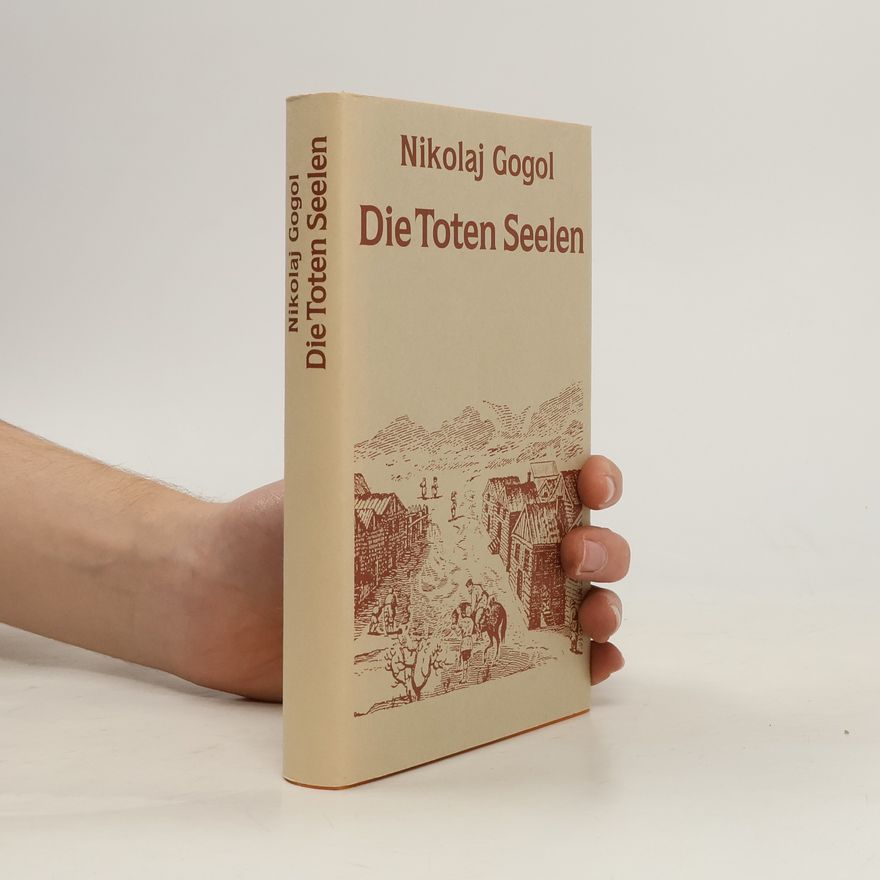 Nikolaj Vasiljevič Gogol Die Toten Seelen