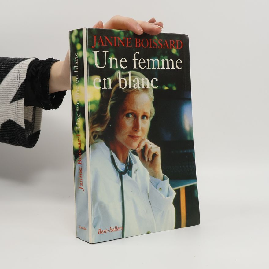 Janine Boissard Une Femme En Blanc