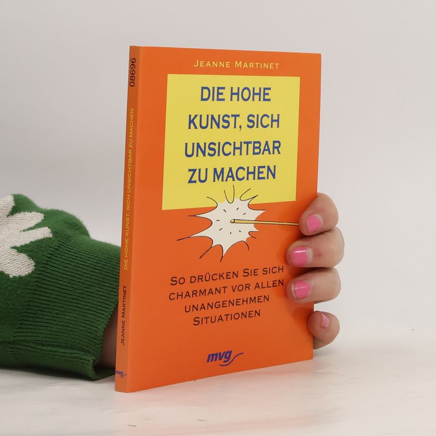 Jeanne Martinet Die hohe Kunst, sich unsichtbar zu machen