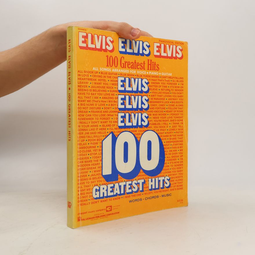 Kolektiv autorů Presley, Elvis, Elvis, Elvis 100 Greatest Hits PVG