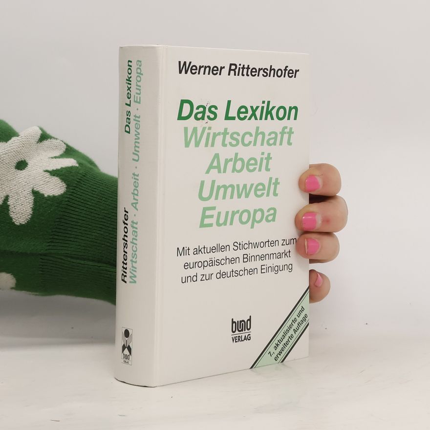 Werner Rittershofer Das Lexikon Wirtschaft, Arbeit, Umwelt, Europa