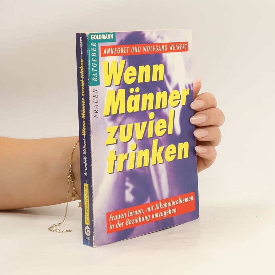 Annegret Weikert Wenn Männer zuviel trinken