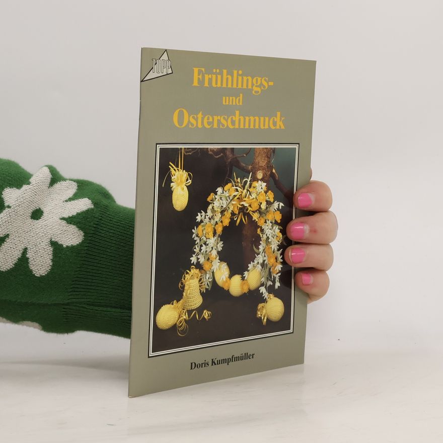 Doris Kumpfmüller Frühlings- und Osterschmuck