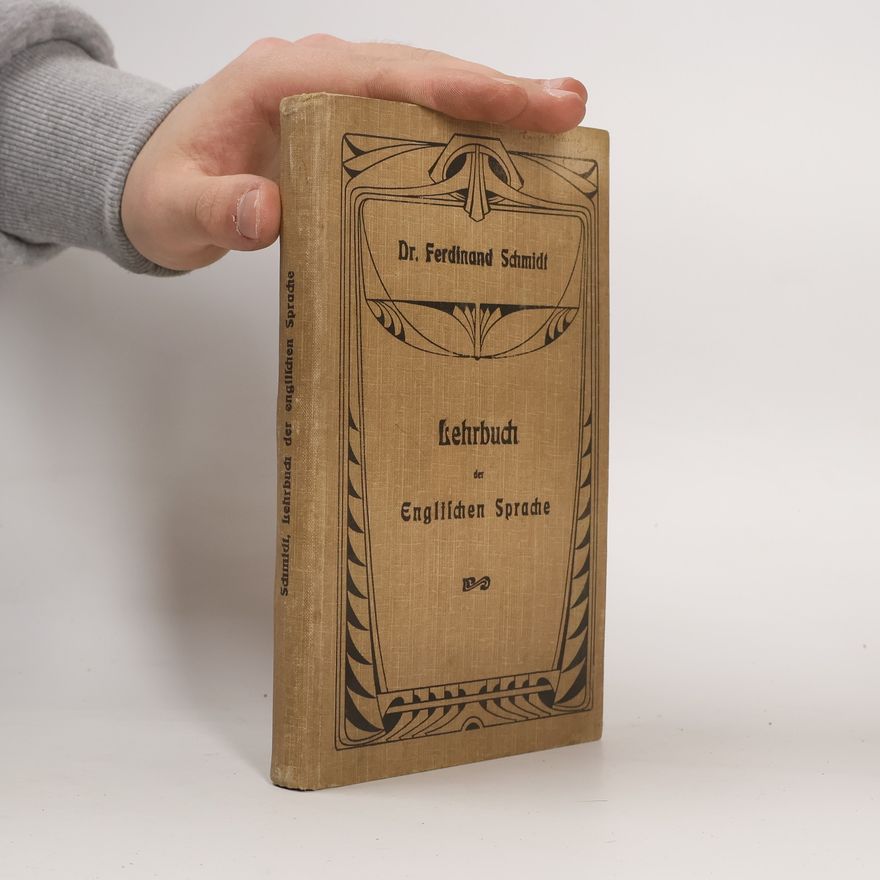 Ferdinand Schmidt Lehrbuch der englischen Sprache auf Grundlage der Anschauung