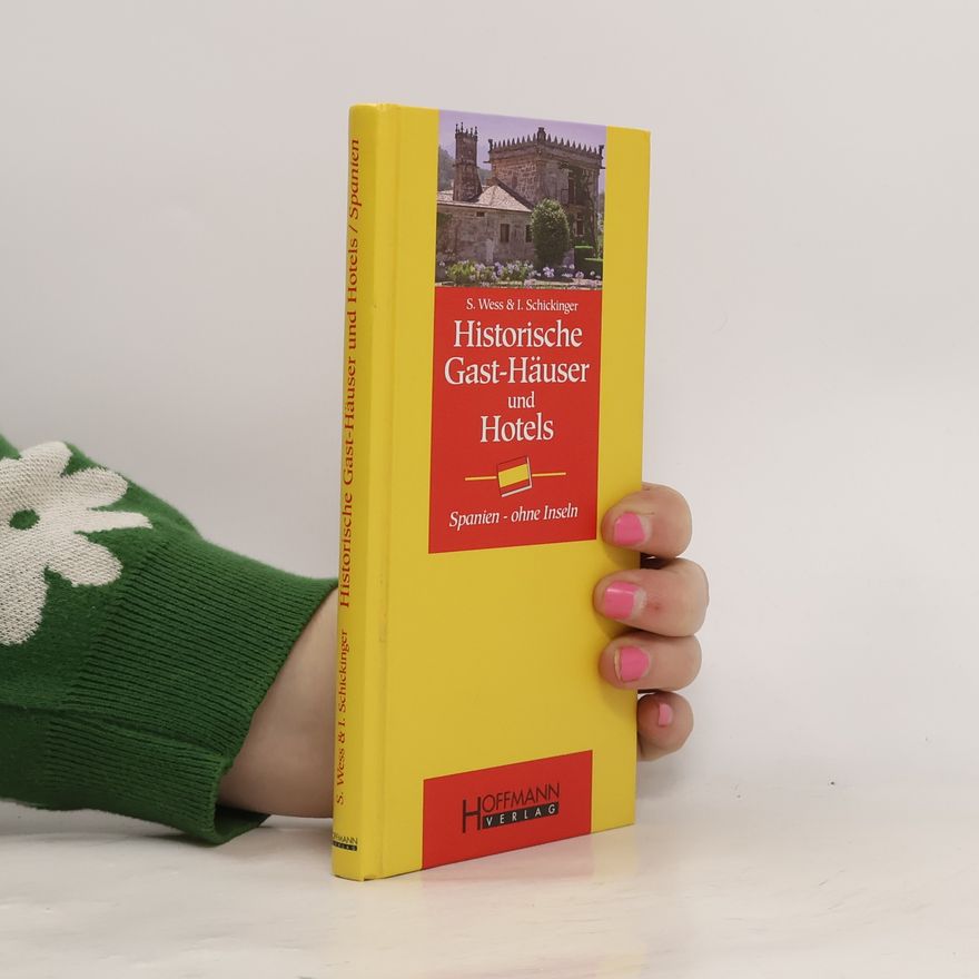 Isabel Schickinger Historische Gast-Häuser und Hotels - Spanien