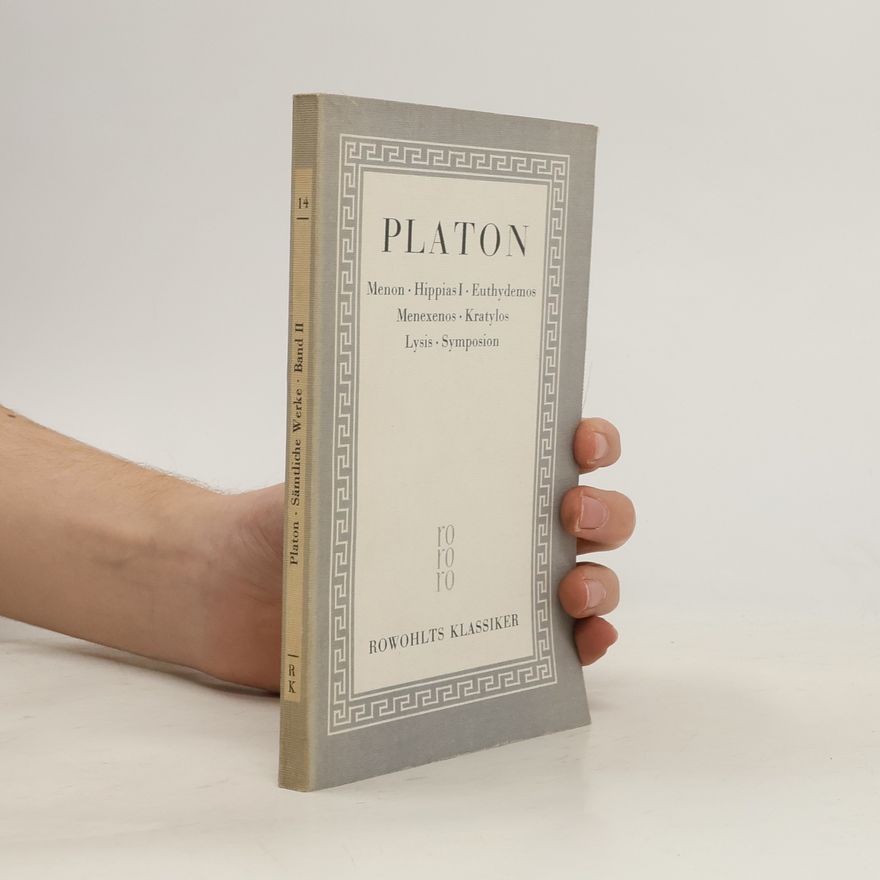 Platón Menon. Hippias I. Euthydemos. Menexenos. Kratylos. Lysis. Symposion