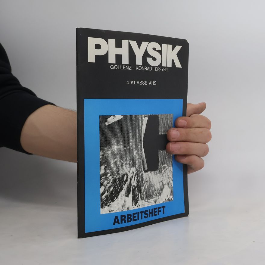 Franz Gollenz Physik. 4. Klasse AHS