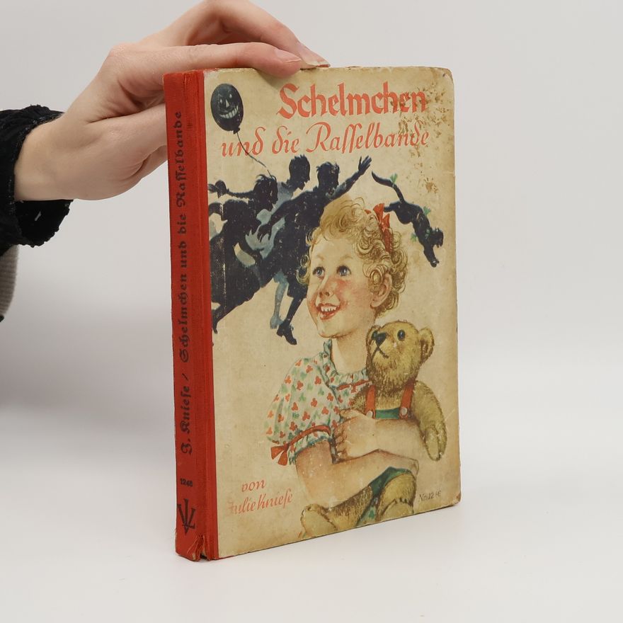 Julie Kniese Schelmchen und die Rasselbande
