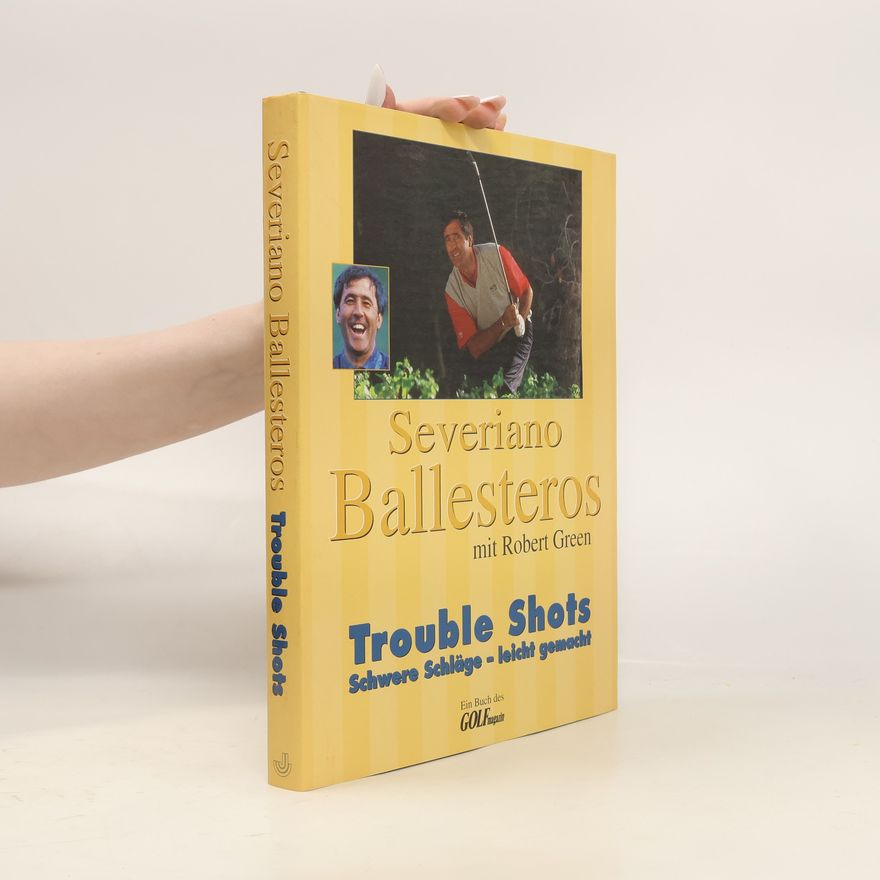 Severiano Ballesteros Trouble Shots