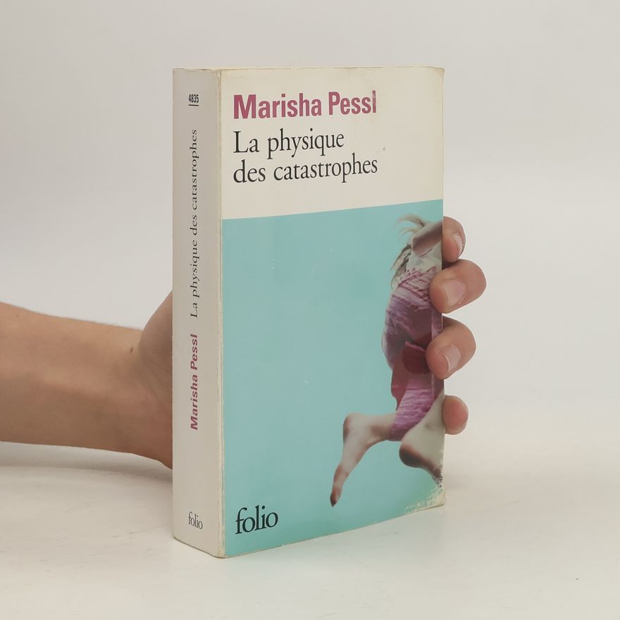 Marisha Pessl folio: La physique des catastrophes