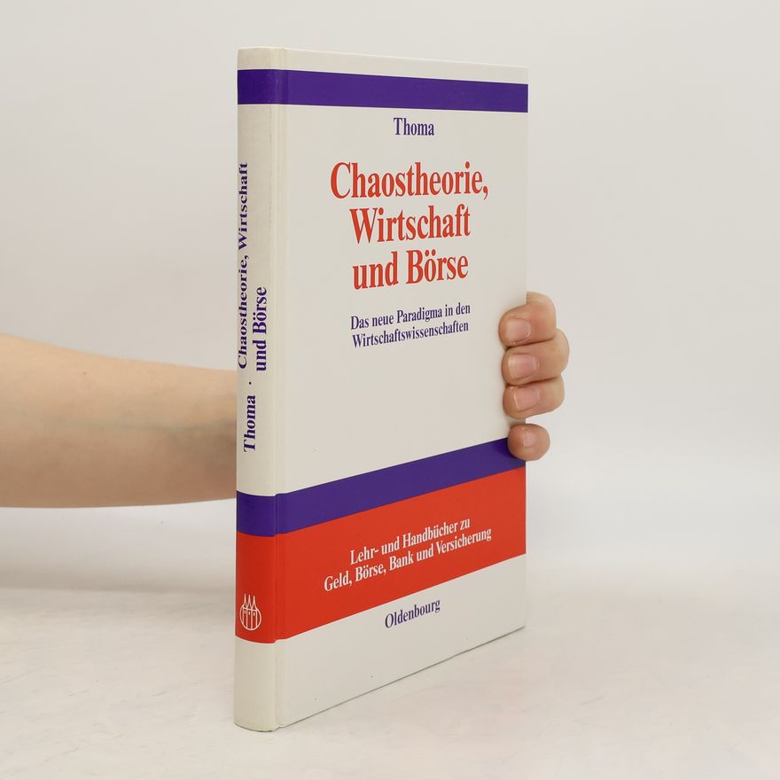 Beat Thoma Chaostheorie, Wirtschaft und Börse
