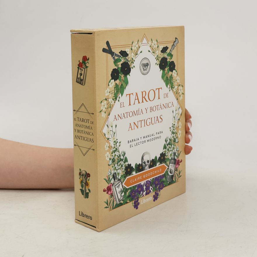 Claire Goodchild El tarot de anatomía y botánica antiguas