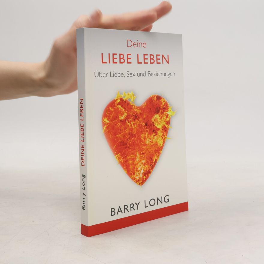 Barry Long Deine Liebe leben
