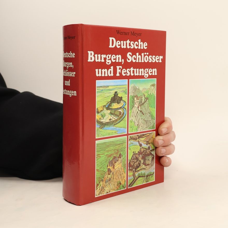 Werner Meyer-Larsen Deutsche Burgen, Schlösser und Festungen