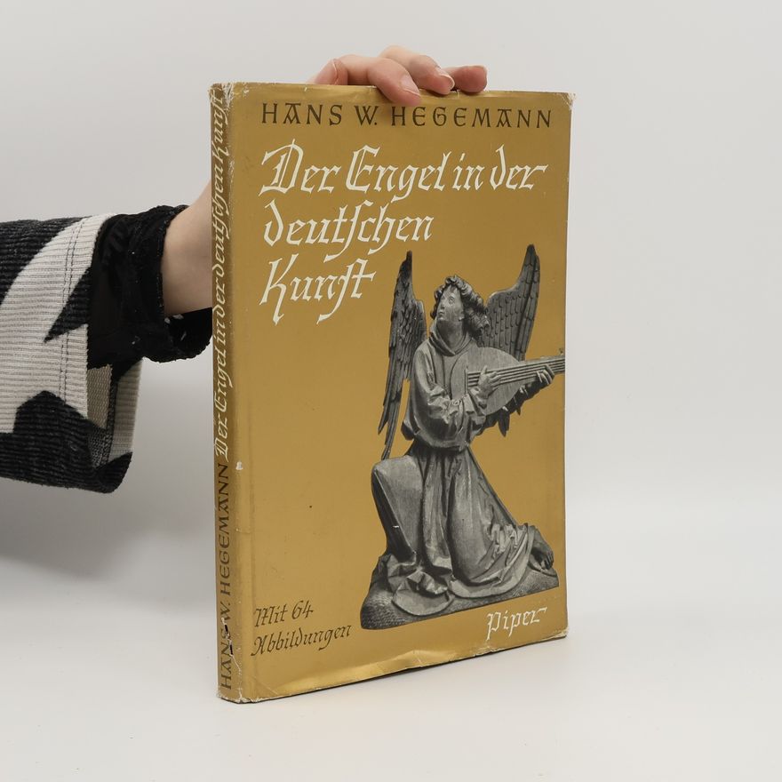 Hegemann Hans Werner Der Engel in der deutschen Kunst
