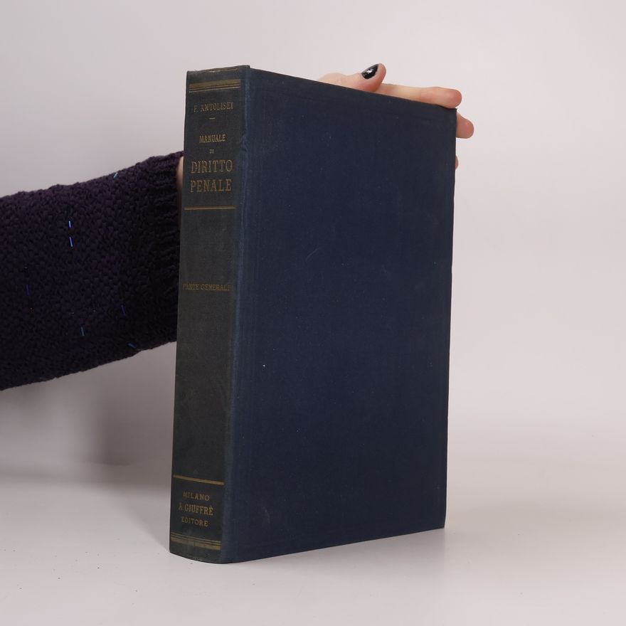 Francesco Antolisei Manuale di Diritto Penale