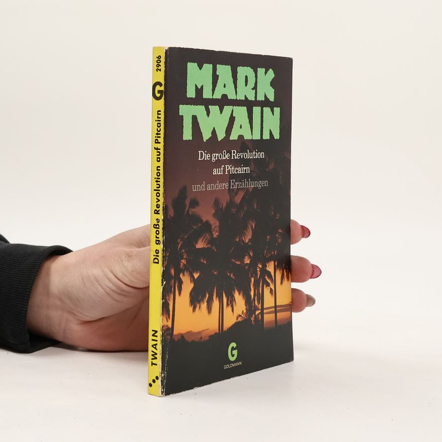 Mark Twain Die grosse Revolution auf Pitcairn und andere Erzählungen