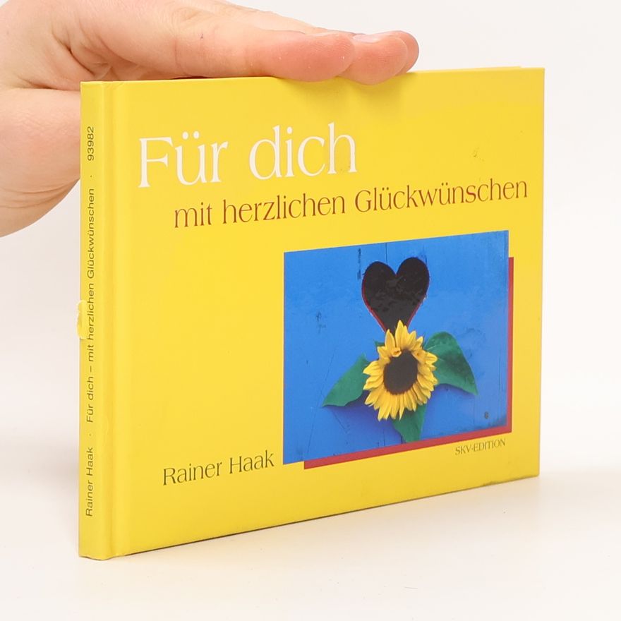 Rainer Haak Für dich - mit herzlichen Glückwünschen